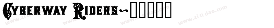 Cyberway Riders字体转换